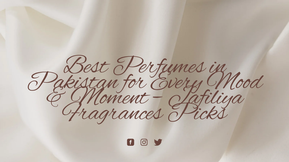 Best Perfumes in Pakistan for Every Mood & Moment – Jafiliya Fragrances Picks
